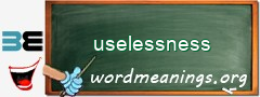 WordMeaning blackboard for uselessness